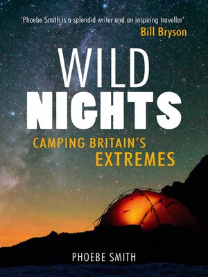 cover image of Wild Nights: Camping Britain's Extremes
